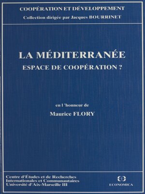cover image of La Méditerranée, espace de coopération ? En l'honneur de Maurice Fleury
